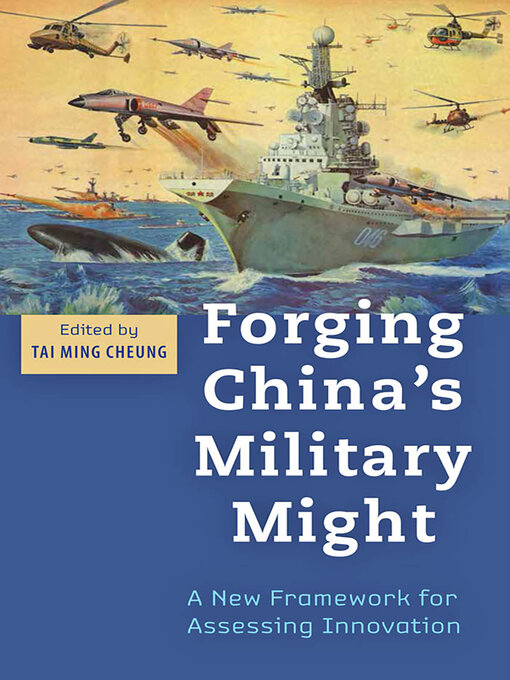 Title details for Forging China's Military Might by Tai Ming Cheung - Available